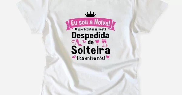 T Shirt Noiva O Que Acontecer Nesta Despedida De Solteira