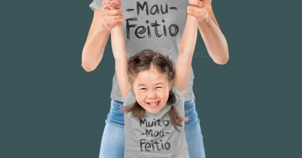 Conjunto De T Shirts Mau Feitio Para M E E Filha Wishirt