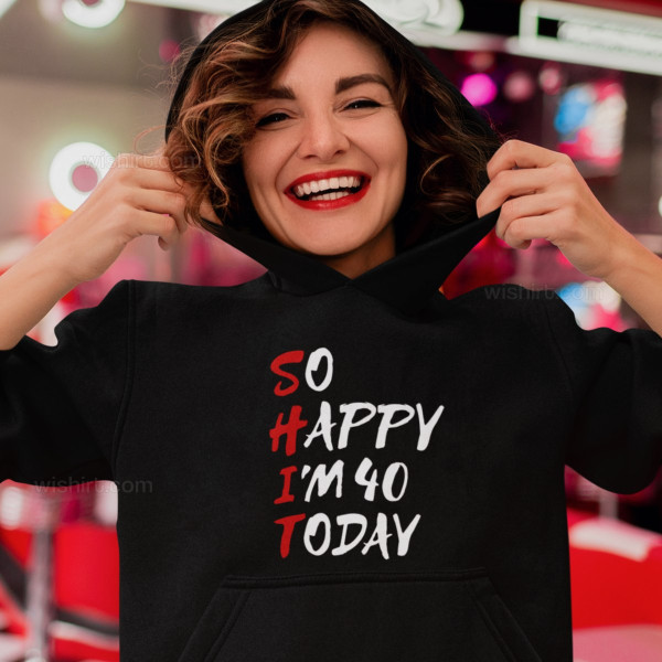 So Happy Today Hoodie - Customizable Age