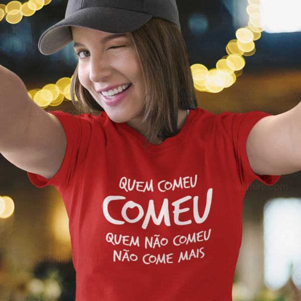 Quem Comeu Comeu Women's T-shirt