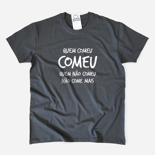 Quem Comeu Comeu Men's T-shirt