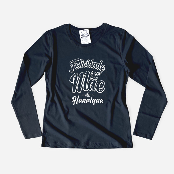 Felicidade é ser Mãe Long Sleeve T-shirt - Custom Kids Name