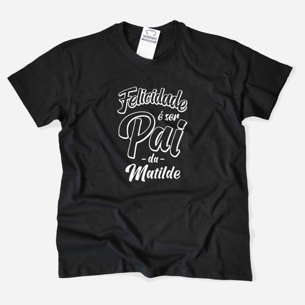 Felicidade é ser Pai Plus Size T-shirt - Custom Kids Name