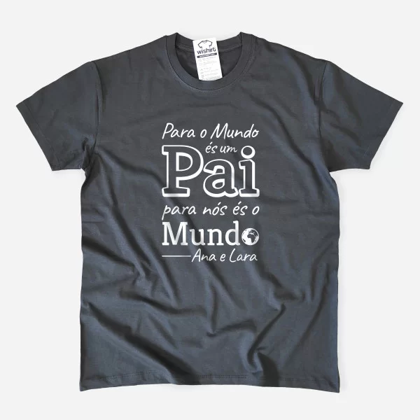 Para o Mundo és um Pai T-shirt - Customizable Name - Wishirt