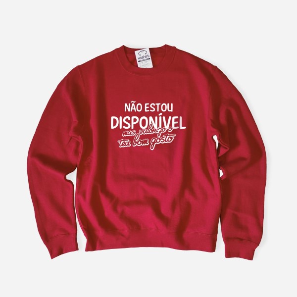 Sweatshirt Não Estou Disponível